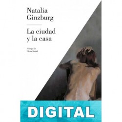 La ciudad y la casa Natalia Ginzburg