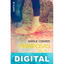 Mariposas en tu estómago (Parte IX) Natalie Convers