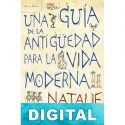 Una guía de la Antigüedad para la vida moderna Natalie Haynes