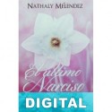 El último narciso Nathaly Meléndez
