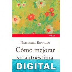 Cómo mejorar su autoestima Nathaniel Branden