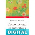 Cómo mejorar su autoestima Nathaniel Branden