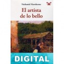 El artista de lo bello Nathaniel Hawthorne