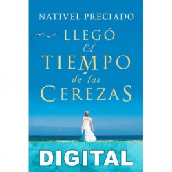 Llegó el tiempo de las cerezas Nativel Preciado