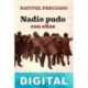 Nadie pudo con ellos Nativel Preciado
