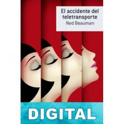 El accidente del teletransporte Ned Beauman