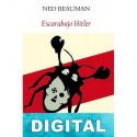 Escarabajo Hitler Ned Beauman
