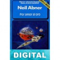 Por amor al oro Neil Abner