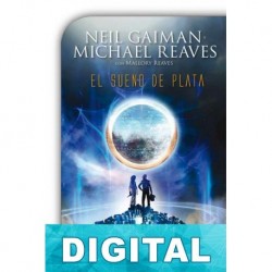 El sueño de plata Neil Gaiman & Michael Reaves
