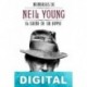 Memorias de Neil Young: el sueño de un hippie Neil Young