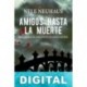 Amigos hasta la muerte Nele Neuhaus