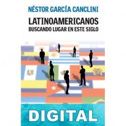 Latinoamericanos buscando lugar en este siglo Néstor García Canclini