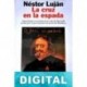 La cruz en la espada Néstor Luján