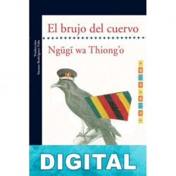 El brujo del cuervo Ng?g? wa Thiong’o