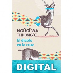 El diablo en la cruz Ng?g? wa Thiong’o