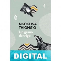 Un grano de trigo Ng?g? wa Thiong’o