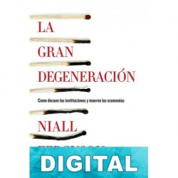 La gran degeneración Niall Ferguson
