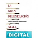 La gran degeneración Niall Ferguson