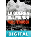 La guerra del mundo Niall Ferguson
