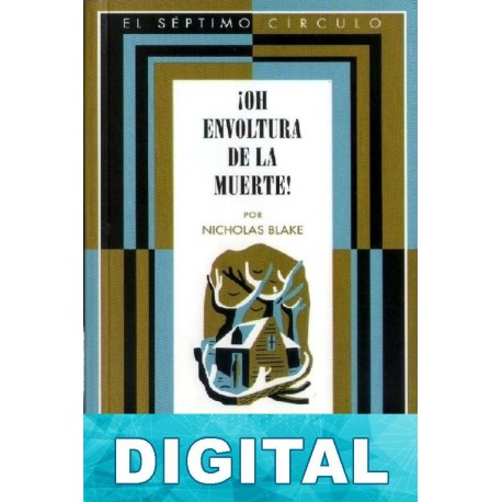 ¡Oh, envoltura de la muerte! Nicholas Blake