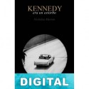 Kennedy era un estorbo Nicholas Merton