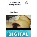 La muerte de Bunny Munro Nick Cave