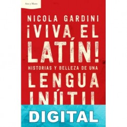 ¡Viva el latín! Nicola Gardini