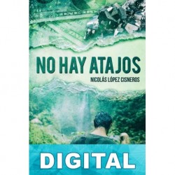 No hay atajos Nicolás López Cisneros