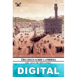 Discursos sobre la primera década de Tito Livio Nicolás Maquiavelo