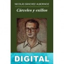 Cárceles y exilios Nicolás Sánchez-Albornoz