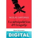 La manipulación del lenguaje Nicolás Sartorius