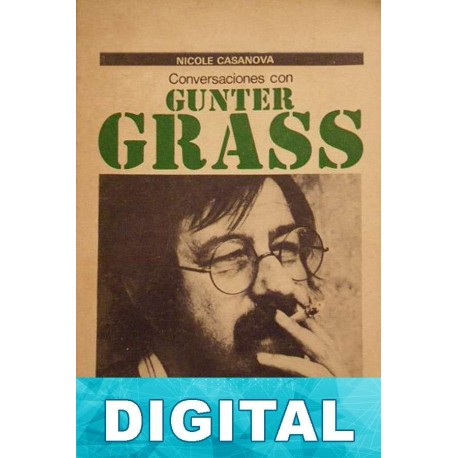 Günter Grass. Conversaciones con Nicole Casanova Nicole Casanova