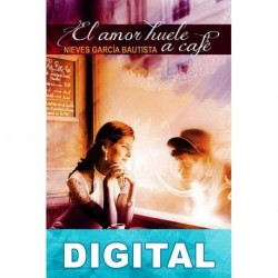 El amor huele a café Nieves García Bautista