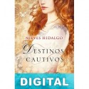 Destinos cautivos Nieves Hidalgo