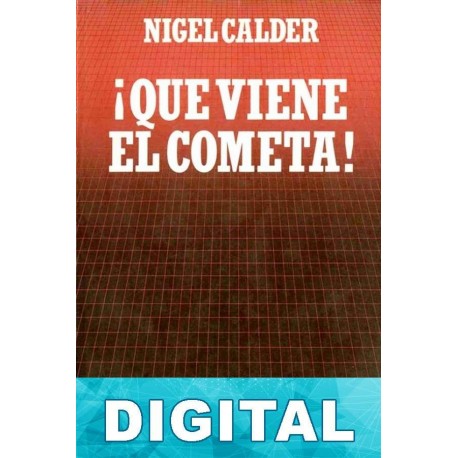 ¡Que viene el cometa! Nigel Calder