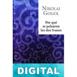 Por qué se pelearon los dos Ivanes Nikolái Gógol