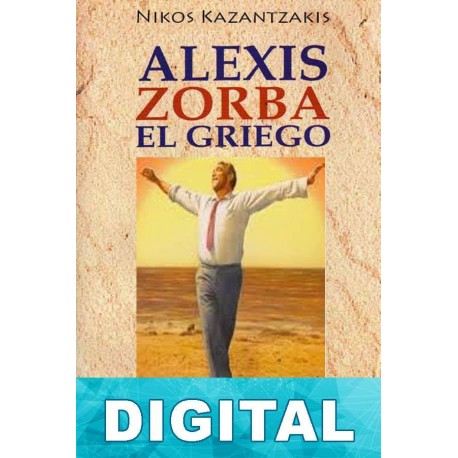 Alexis Zorba, el griego Nikos Kazantzakis