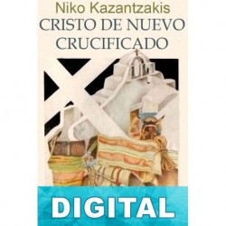 Cristo de nuevo crucificado Nikos Kazantzakis