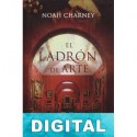 El ladrón de arte Noah Charney