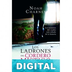 Los ladrones del Cordero Místico Noah Charney