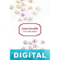 Una vida mejor Anna Gavalda
