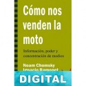 Cómo nos venden la moto Noam Chomsky & Ignacio Ramonet