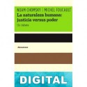 La naturaleza humana: justicia versus poder. Un debate Noam Chomsky & Michel Foucault