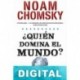 ¿Quién domina el mundo? Noam Chomsky