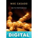 No te pertenezco Noe Casado