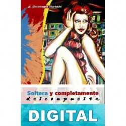 Soltera y completamente descompuesta Noemi Bocanegra Hurtado