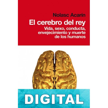 El cerebro del rey Nolasc Acarín Tusell