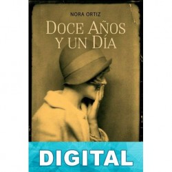 Doce años y un día Nora Ortiz