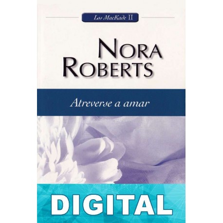 Atreverse a amar Nora Roberts