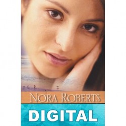El comienzo de una saga - Rebelión y Miedo al amor Nora Roberts